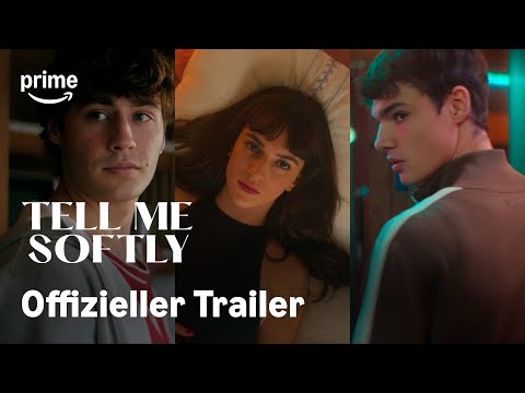 Tell Me Softly | Offizieller Trailer | Prime Video