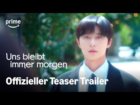 Uns bleibt immer morgen | Offizieller Teaser Trailer | Prime Video